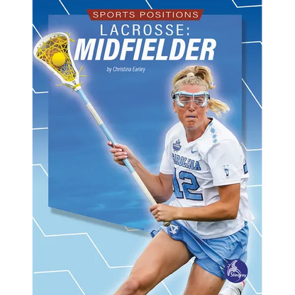 Lacrosse: Midfielder - Library Binding