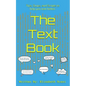 The Text Book: Tips, Quips, and Scripts to help you text better! - Paperback