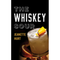 The Whiskey Sour: A Modern Guide to the Classic Cocktail - Hardcover