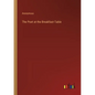 The Poet at the Breakfast-Table - Paperback