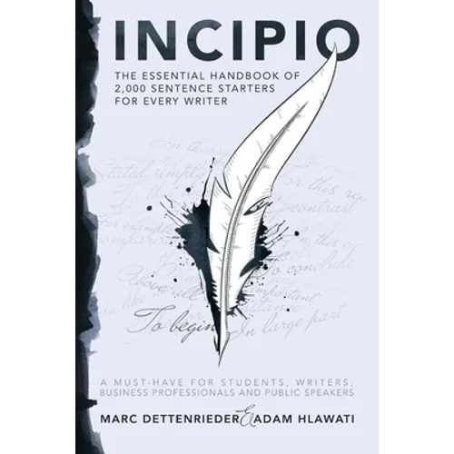 Incipio - the essential handbook of 2,000 sentence starters for every writer - Paperback