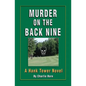Murder on the Back Nine: A Hank Tower Novel - Paperback