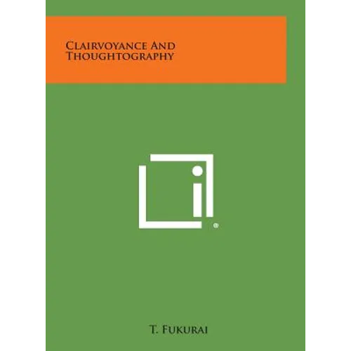 Clairvoyance and Thoughtography - Hardcover