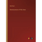 Reminiscences of Fifty Years - Paperback