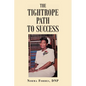 The Tightrope Path to Success - Paperback