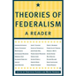 Theories of Federalism: A Reader - Paperback