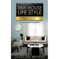 Tiny houses: How to build a perfect tiny houses and live mortgage free - Paperback