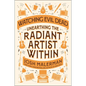 Watching Evil Dead: Unearthing the Radiant Artist Within - Hardcover