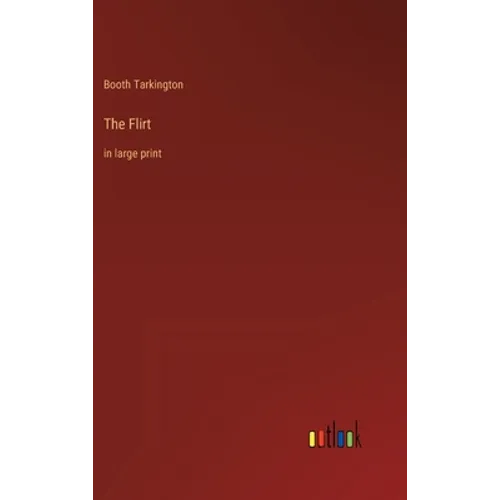 The Flirt: in large print - Hardcover