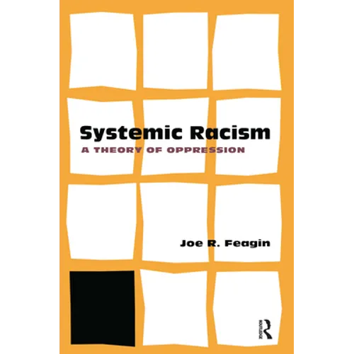 Systematic Racism: A Theory of Oppression - Paperback