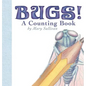 Bugs! a Counting Book - Hardcover