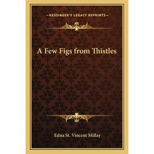 A Few Figs from Thistles - Paperback