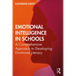 Emotional Intelligence in Schools: A Comprehensive Approach to Developing Emotional Literacy - Paperback