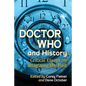 Doctor Who and History: Critical Essays on Imagining the Past - Paperback