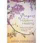 Prayers for Hope and Healing: Seeking God's Strength as You Face Health Challenges - Hardcover