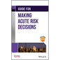 Guide for Making Acute Risk Decisions - Hardcover