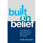 Built on Belief: Why Cultures of Commitment Are the Competitive Advantage - Paperback