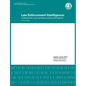 Law Enforcement Intelligence: A Guide for State, Local, and Tribal Law Enforcement Agencies (Second Edition) - Paperback