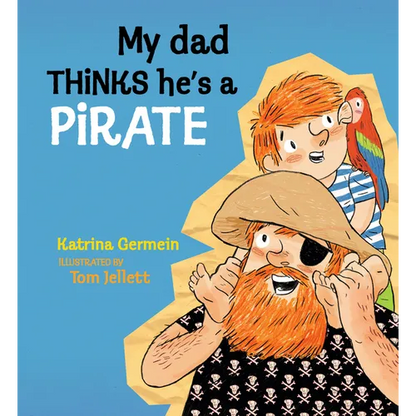 My Dad Thinks He's a Pirate - Hardcover