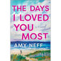 The Days I Loved You Most - Hardcover