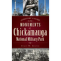 A History & Guide to the Monuments of Chickamauga National Military Park - Hardcover