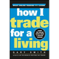How I Trade for a Living - Hardcover