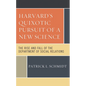 Harvard's Quixotic Pursuit of a New Science: The Rise and Fall of the Department of Social Relations - Paperback
