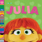 Julia (Sesame Street Friends) - Board Book