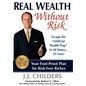 Real Wealth Without Risk: Escape the Artificial Wealth Trap in 48 Hours...or Less! - Paperback