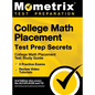 College Math Placement Test Prep Secrets - College Math Placement Test Study Guide, 3 Practice Exams, Review Video Tutorials: [2nd Edition also covers - Hardcover