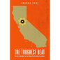 The Toughest Beat: Politics, Punishment, and the Prison Officers Union in California - Paperback