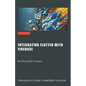 Building Mobile Magic: Integrating Flutter with Firebase - Paperback