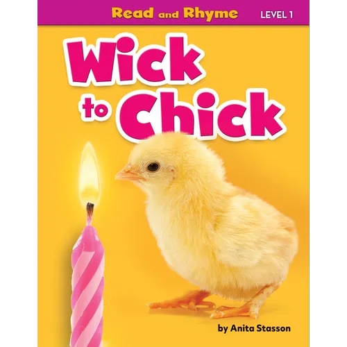 Wick to Chick - Library Binding