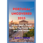 Portugal Uncovered 2023: A First-Timer's Travel Guide to Top Tourist Spots and Local Secrets - Paperback