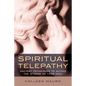 Spiritual Telepathy: Ancient Techniques to Access the Wisdom of Your Soul - Paperback