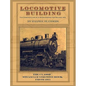 Locomotive Building: Construction of a Steam Engine for Railway Use - Hardcover