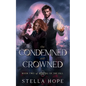 The Condemned and Crowned - Paperback