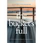 The Bucket's Full - Paperback