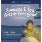 What Happens When Someone I Love Doesn't Feel Good - Hardcover