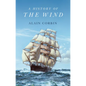 A History of the Wind - Hardcover