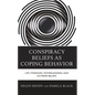 Conspiracy Beliefs as Coping Behavior: Life Stressors, Powerlessness, and Extreme Beliefs - Hardcover