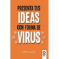 Presenta tus ideas con forma de virus - Paperback