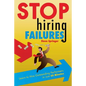 Stop Hiring Failures! - Paperback