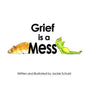 Grief is a Mess - Paperback