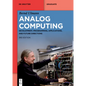 Analog Computing: Development, Programming, Applications, and Future Directions - Paperback