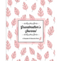 Grandmother's Journal, A Keepsake & Memories Book: From Grandmother To Grandchild, Mother's Day Gift, Mom, Mother, Memory Stories Prompts Notebook, Di - Paperback