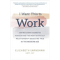 I Want This to Work: An Inclusive Guide to Navigating the Most Difficult Relationship Issues We Face in the Modern Age - Hardcover