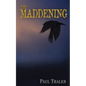 The Maddening - Paperback