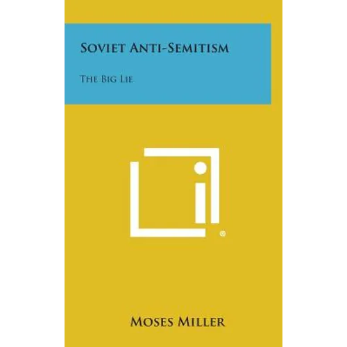 Soviet Anti-Semitism: The Big Lie - Hardcover