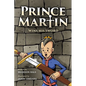 Prince Martin Wins His Sword: A Classic Tale About a Boy Who Discovers the True Meaning of Courage, Grit, and Friendship (Grayscale Art Edition) - Paperback